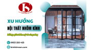 xu-huong-noi-that-nhom-kinh-hien-nay
