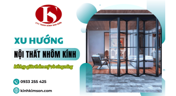 xu-huong-noi-that-nhom-kinh-hien-nay